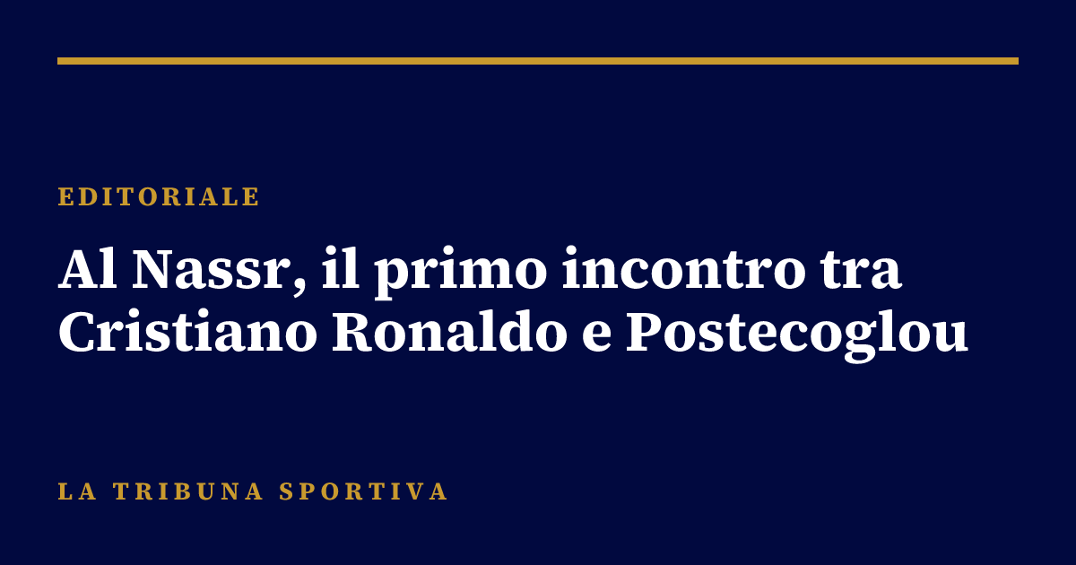 Al Nassr, il primo incontro tra Cristiano Ronaldo e Postecoglou