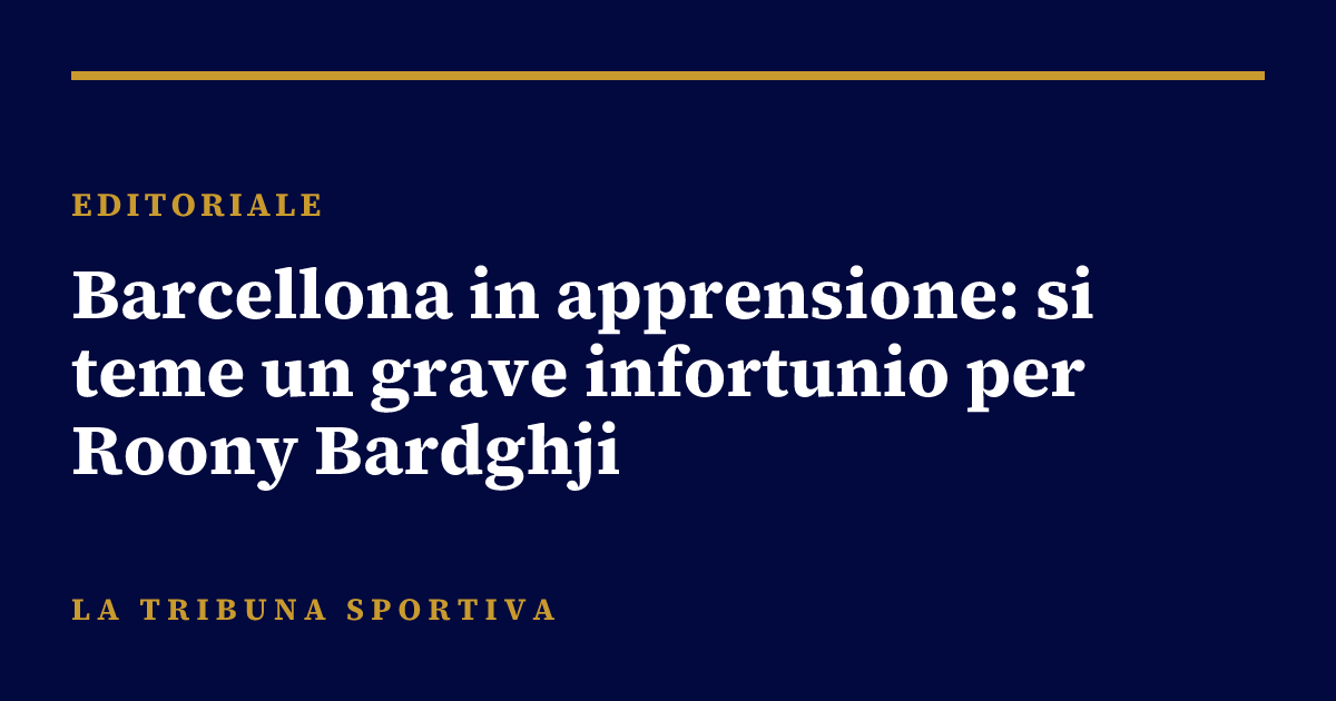 Barcellona in apprensione: si teme un grave infortunio per Roony Bardghji