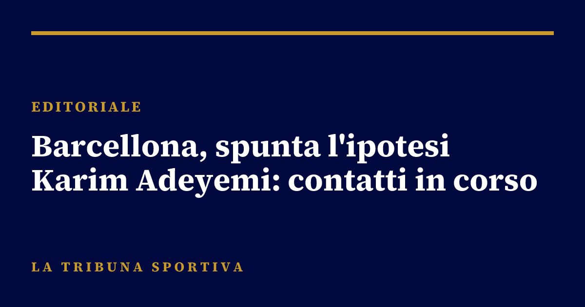Barcellona, spunta l'ipotesi Karim Adeyemi: contatti in corso