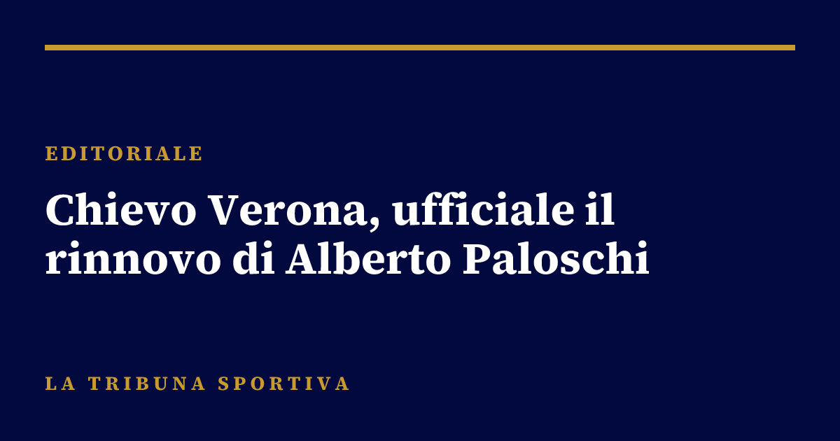 Chievo Verona, ufficiale il rinnovo di Alberto Paloschi