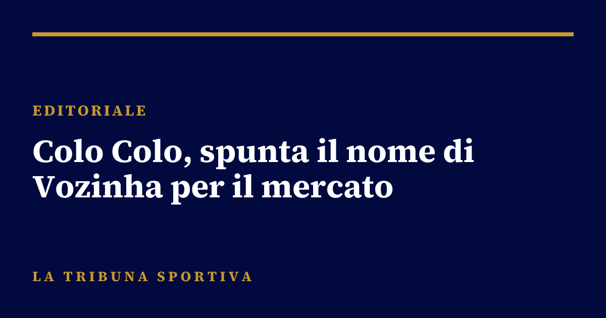 Colo Colo, spunta il nome di Vozinha per il mercato