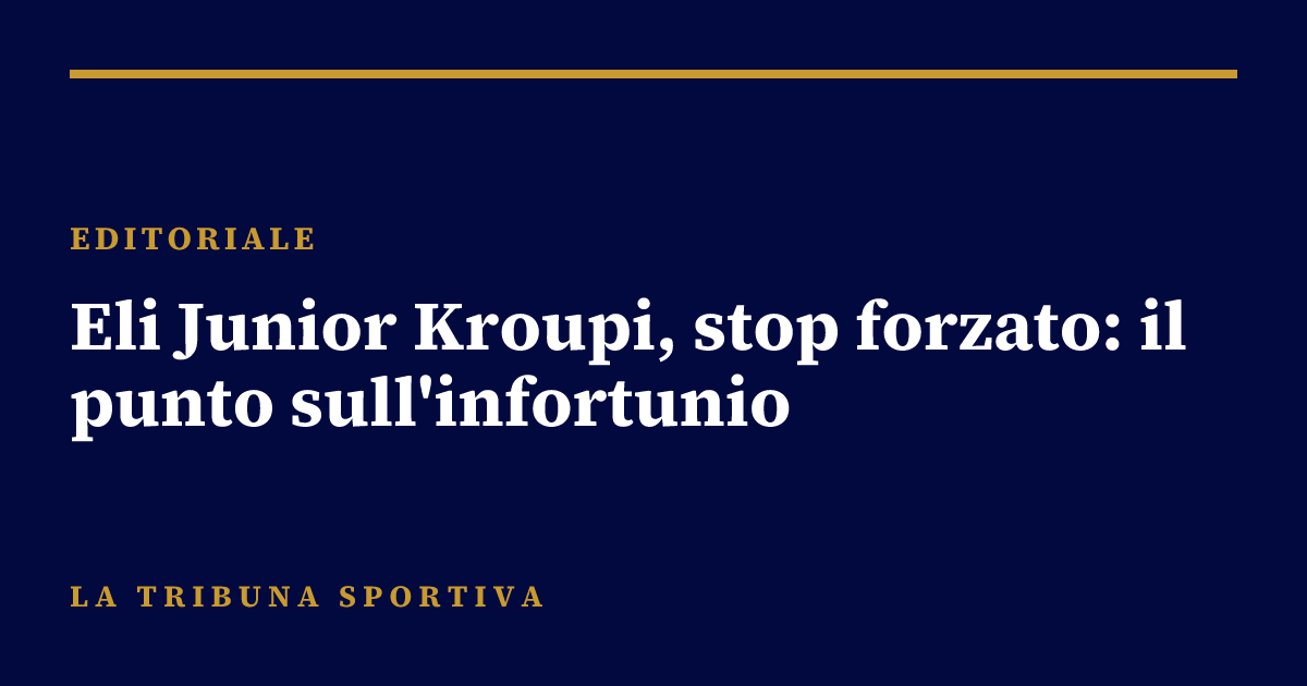Eli Junior Kroupi, stop forzato: il punto sull'infortunio