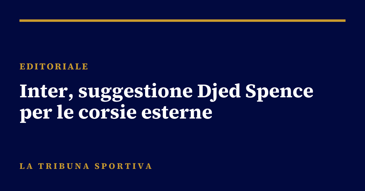 Inter, suggestione Djed Spence per le corsie esterne