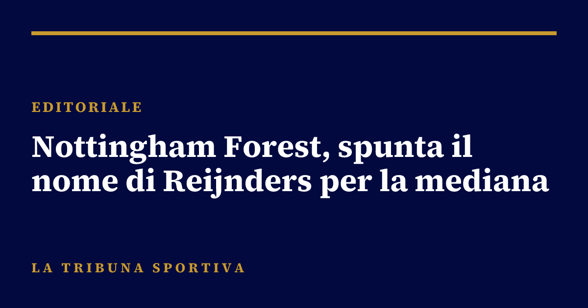 Nottingham Forest, spunta il nome di Reijnders per la mediana
