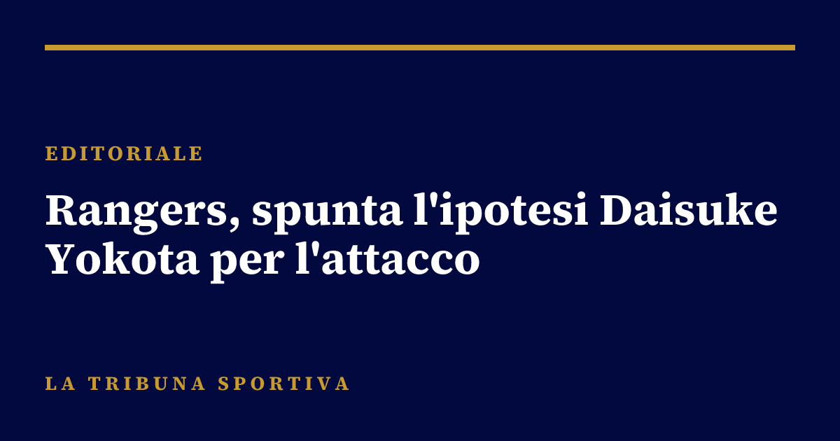 Rangers, spunta l'ipotesi Daisuke Yokota per l'attacco
