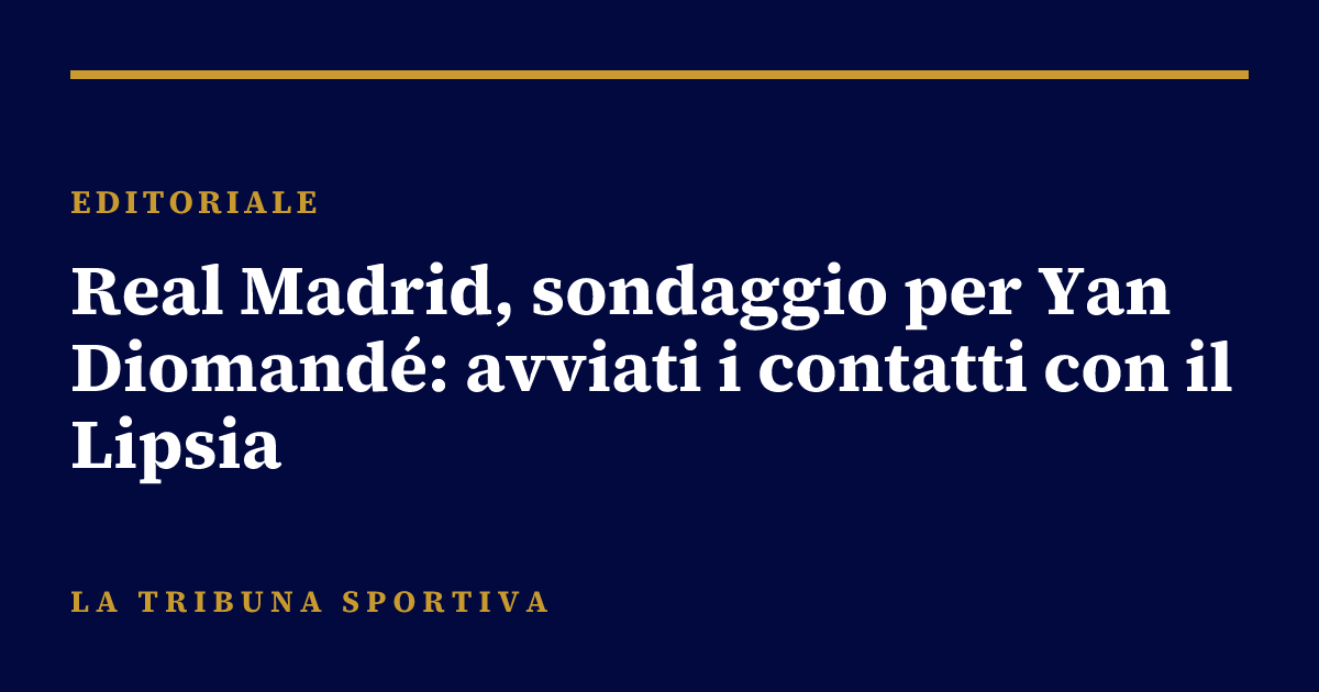 Real Madrid, sondaggio per Yan Diomandé: avviati i contatti con il Lipsia