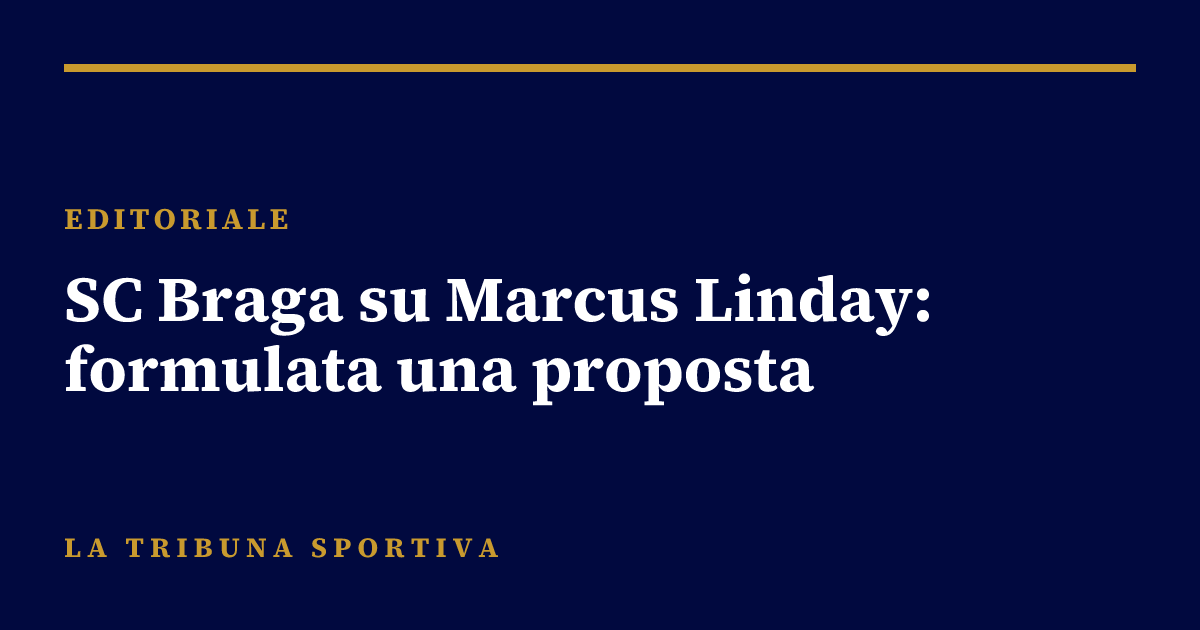 SC Braga su Marcus Linday: formulata una proposta
