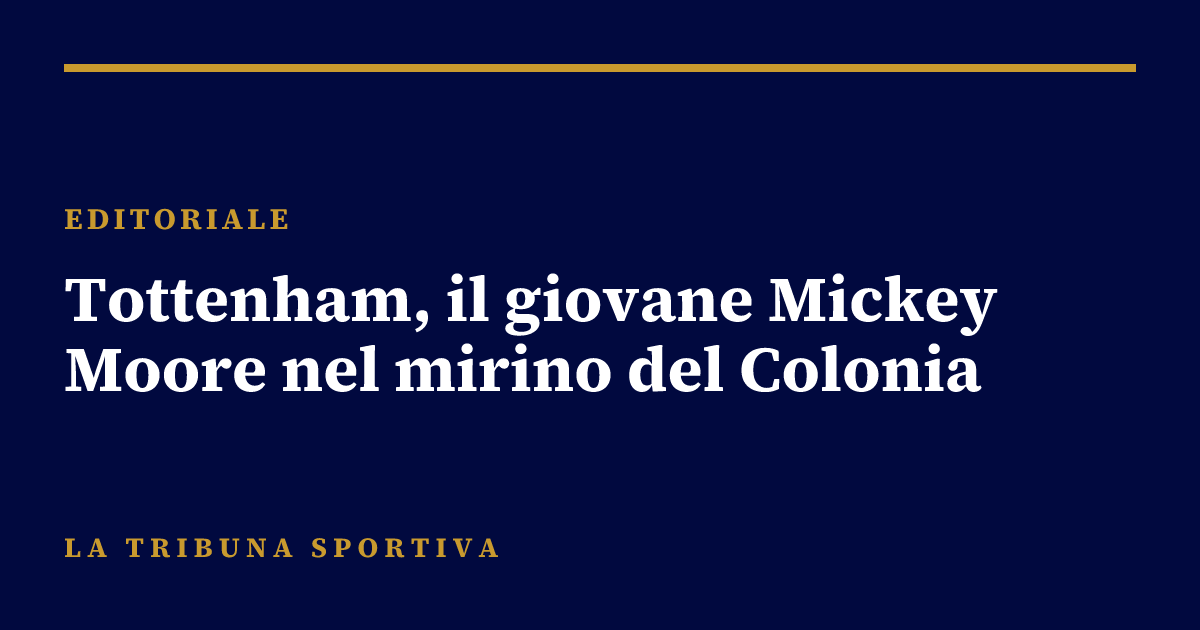 Tottenham, il giovane Mickey Moore nel mirino del Colonia