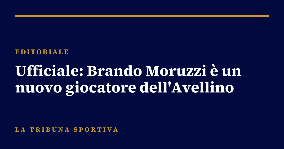Ufficiale: Brando Moruzzi è un nuovo giocatore dell'Avellino